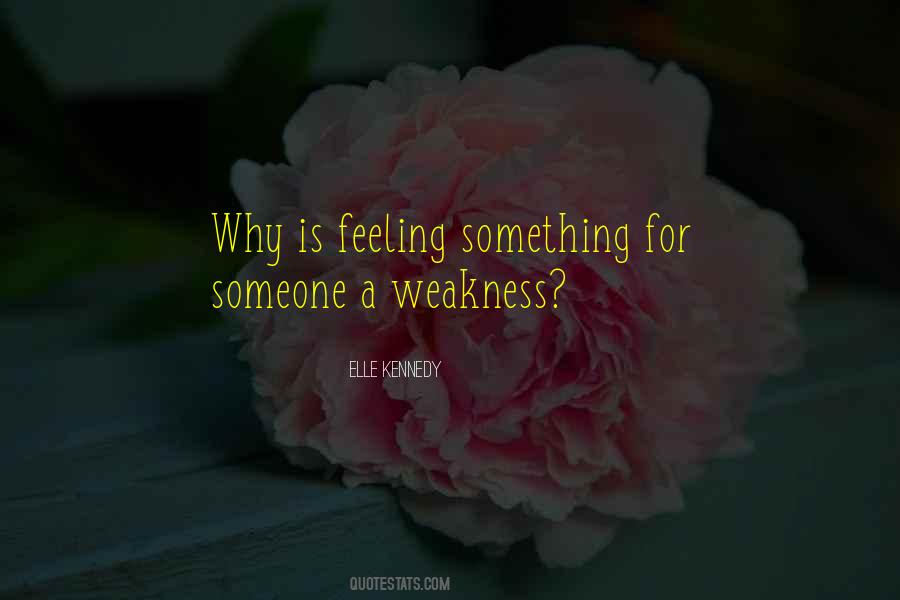 You My Weakness Love Quotes #226439