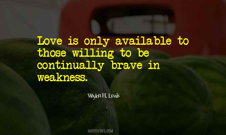 You My Weakness Love Quotes #226803