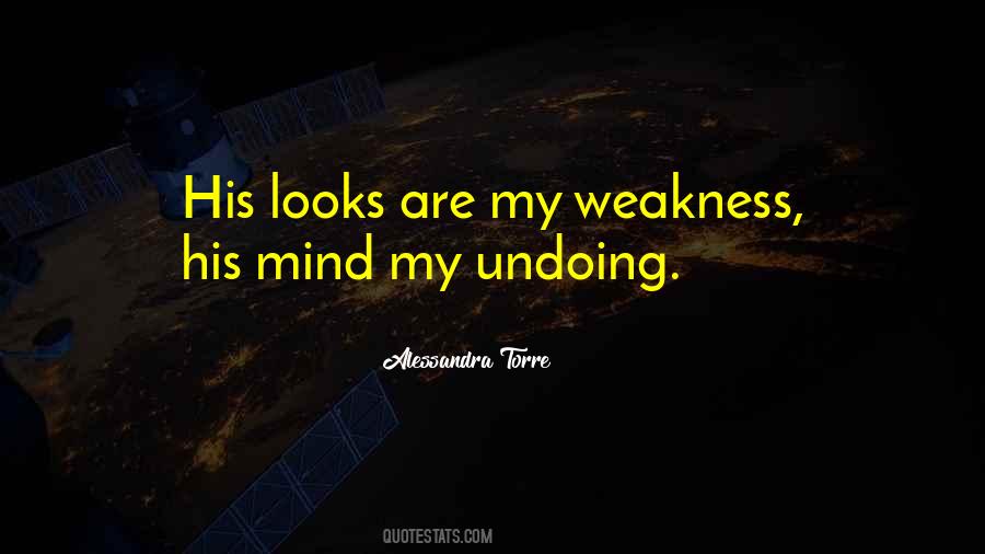 You My Weakness Love Quotes #656695
