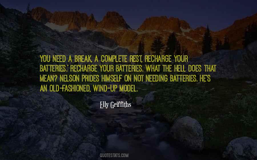 You Need A Break Quotes #1569753