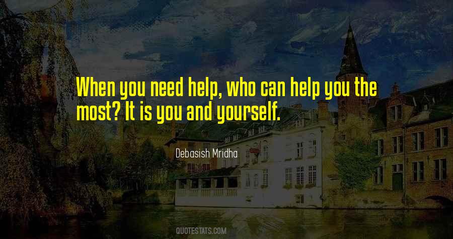 You Need Help Quotes #1517631