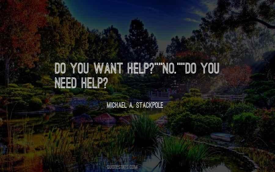 You Need Help Quotes #1761920