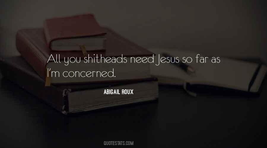 You Need Jesus Quotes #1533040