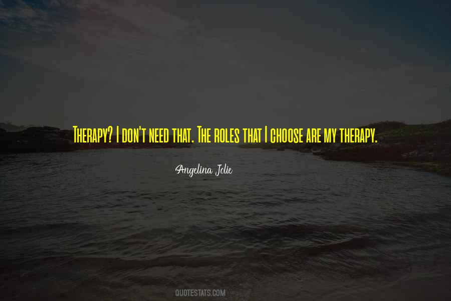 You Need Therapy Quotes #704040