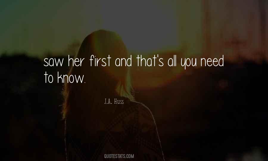You Need To Know Quotes #1056909