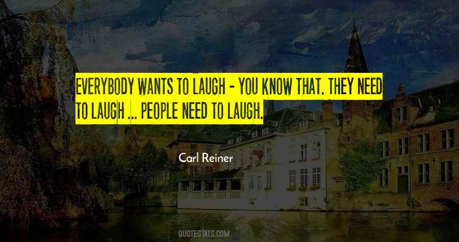 You Need To Laugh Quotes #1727141