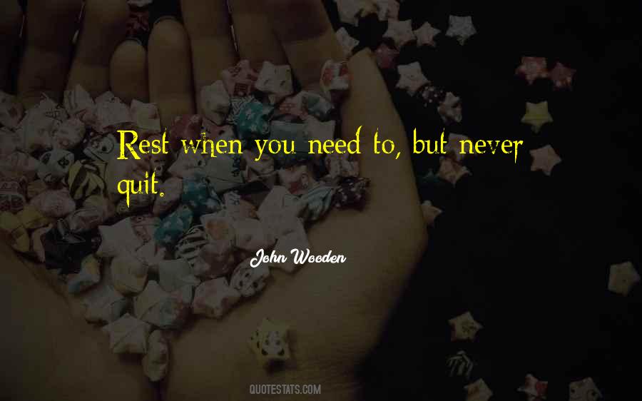 You Need To Rest Quotes #1256652