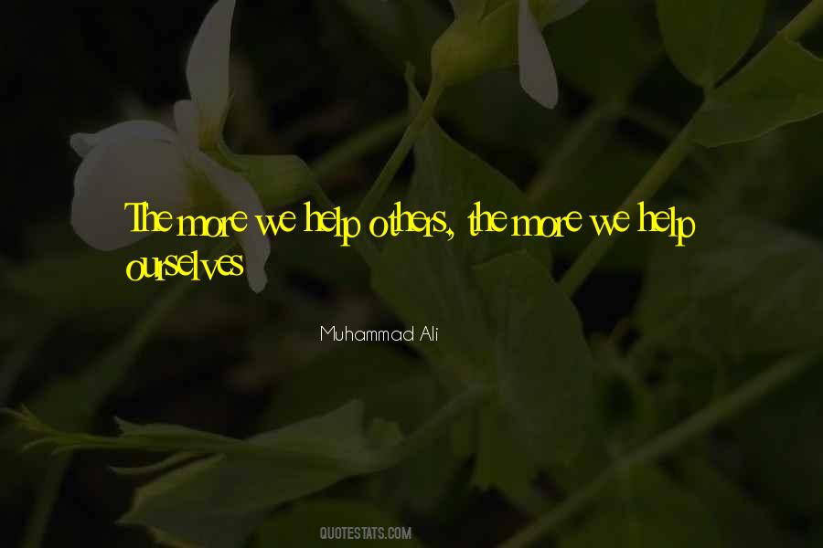 Quotes About Helping Ourselves #563623