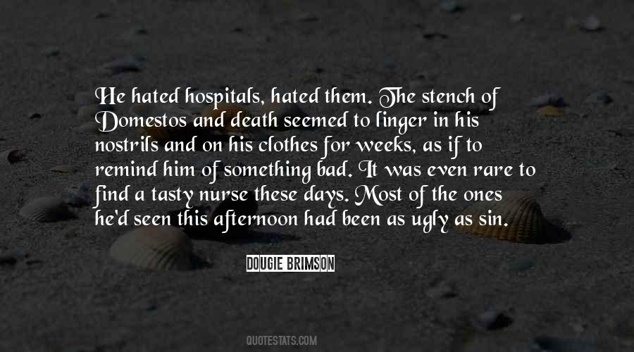 Quotes About Bad Hospitals #1074911