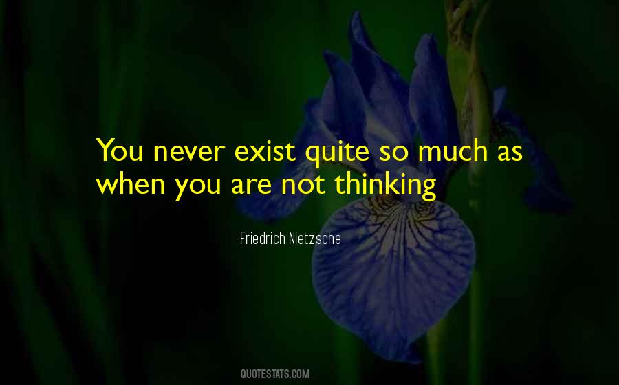 You Never Exist Quotes #877623