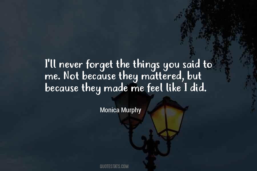 You Never Forget Me Quotes #1117037