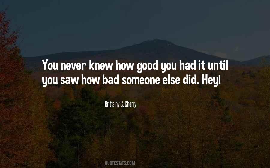 You Never Knew Quotes #1227445