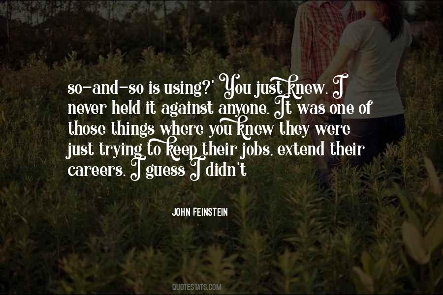 You Never Knew Quotes #7167 You Never Knew Quotes #7167