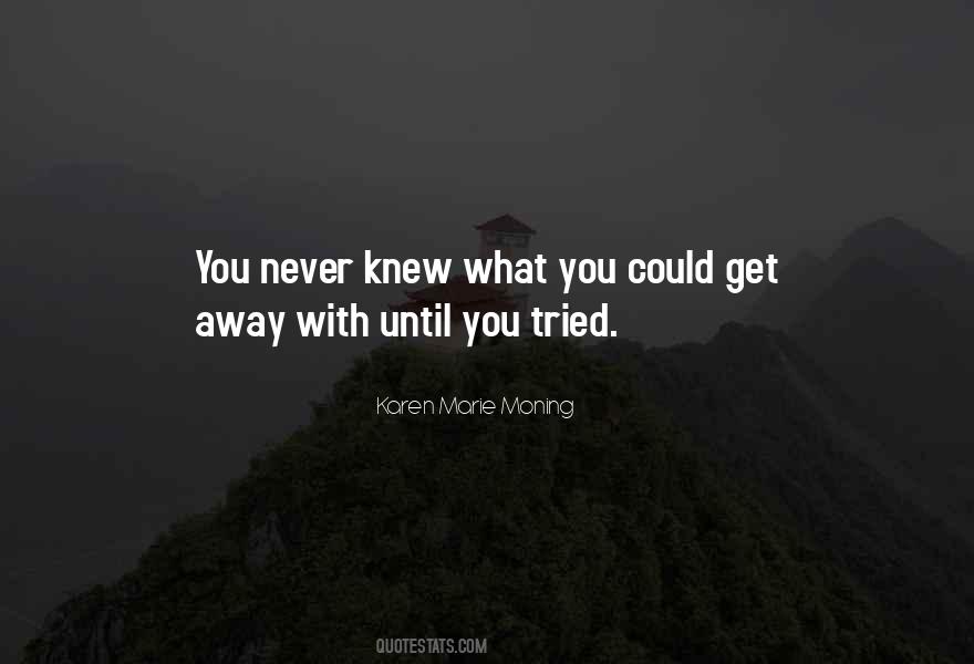 You Never Knew Quotes #738933