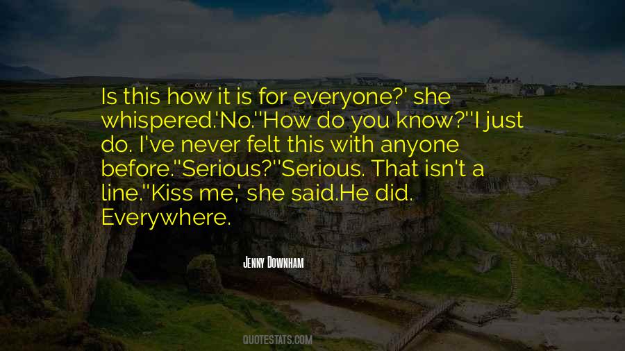 You Never Know Anyone Quotes #581923