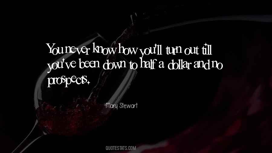 You Never Know How Quotes #1208672