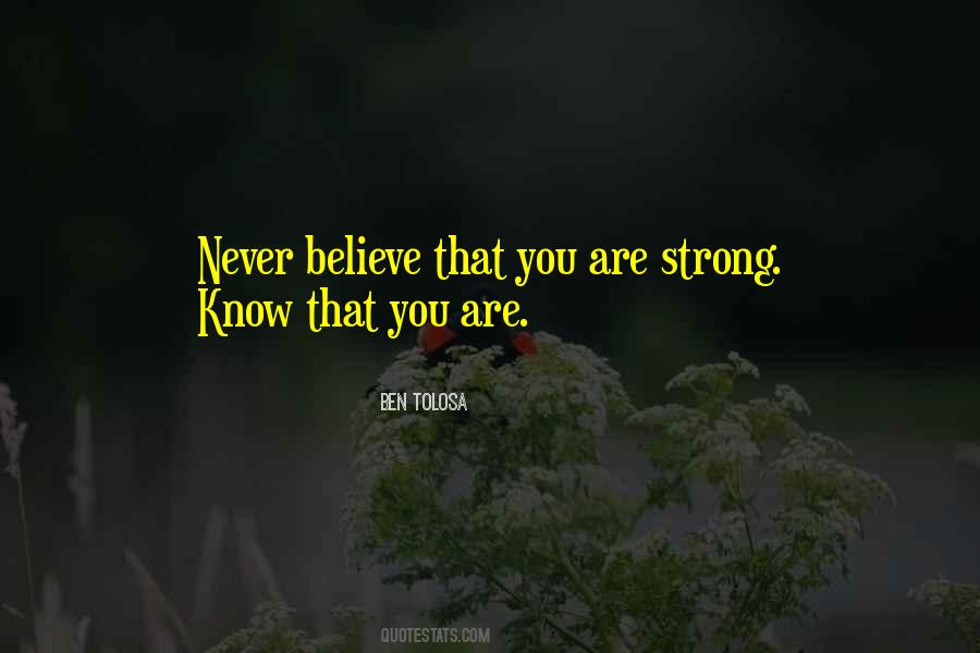 You Never Know How Strong Quotes #1192822