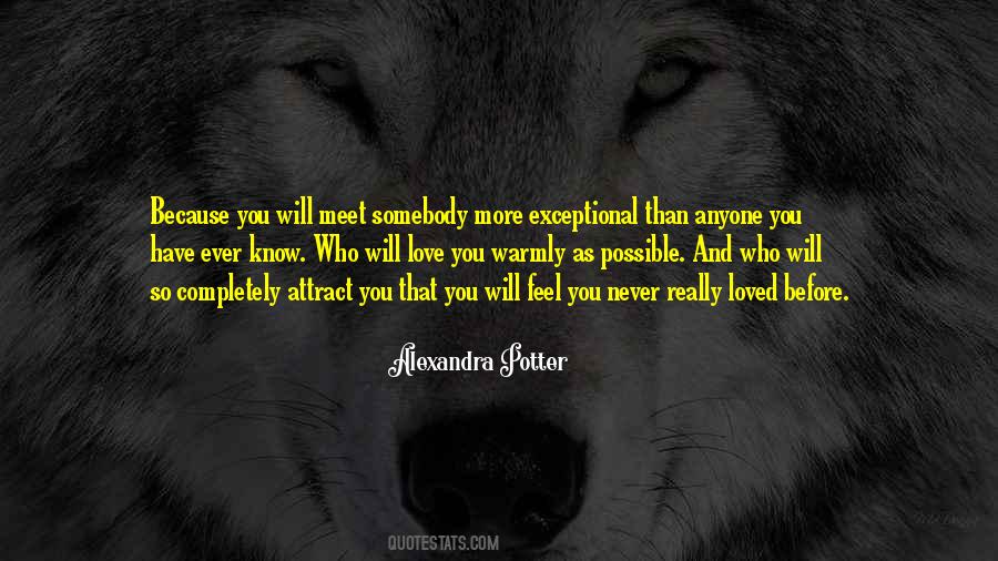 You Never Know Love Quotes #279935