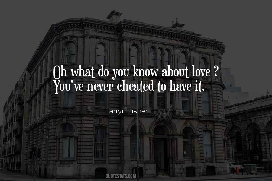 You Never Know Love Quotes #332702