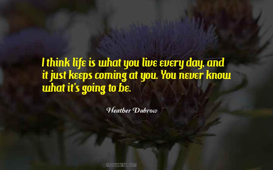 You Never Know What Quotes #1118888