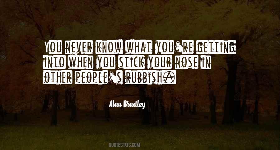 You Never Know What Quotes #1210189