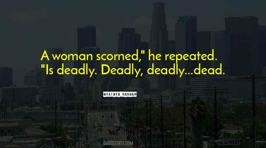 Quotes About A Woman Scorned #505237