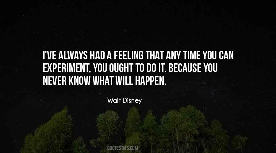 You Never Know What Will Happen Quotes #272800