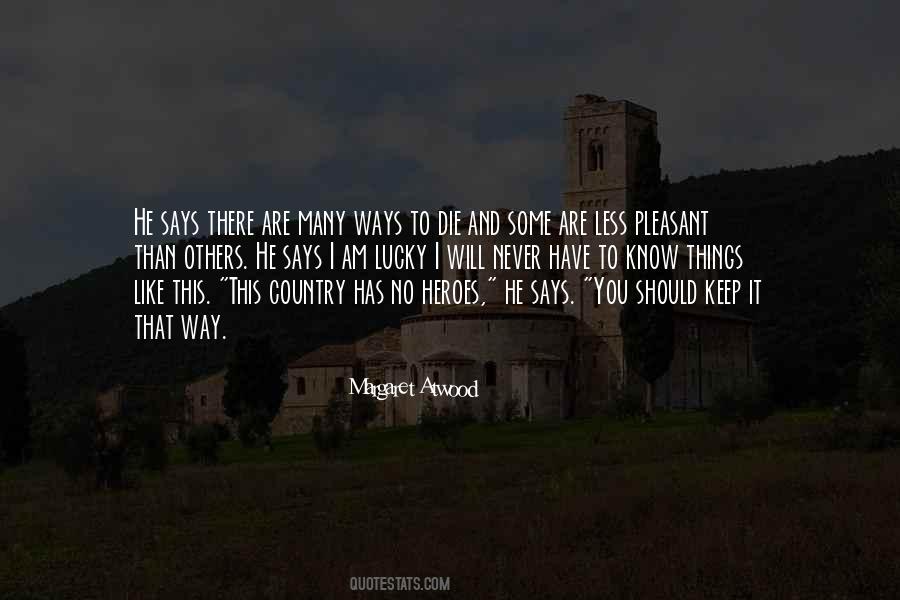 You Never Know When You Will Die Quotes #391257