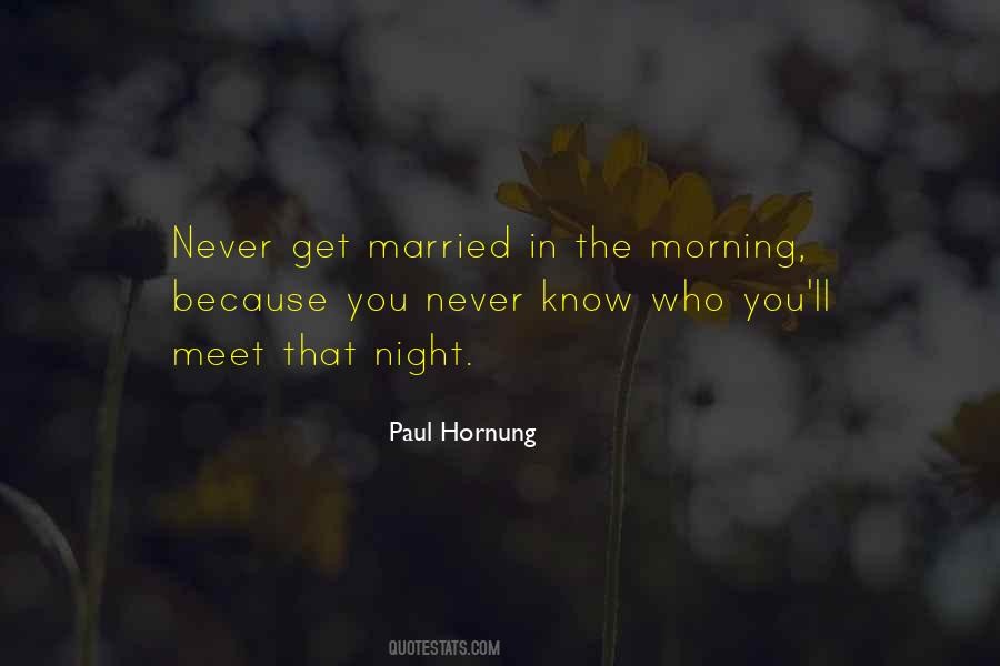 You Never Know Who You Will Meet Quotes #166080