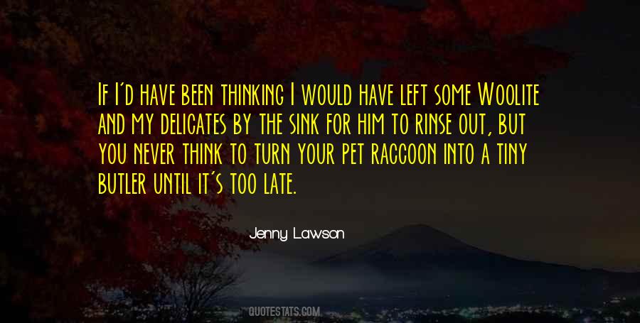 You Never Left Quotes #212683