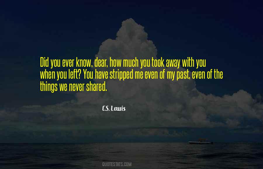 You Never Left Quotes #266275