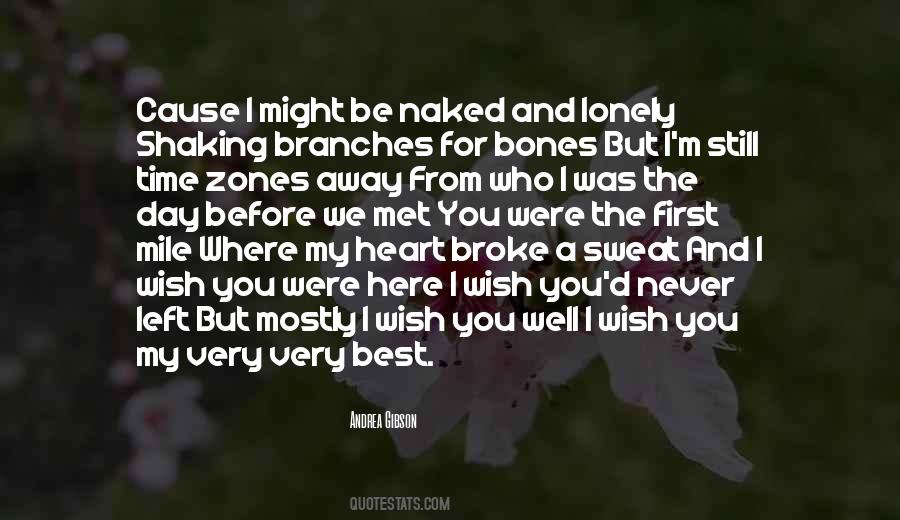 You Never Left Quotes #384736