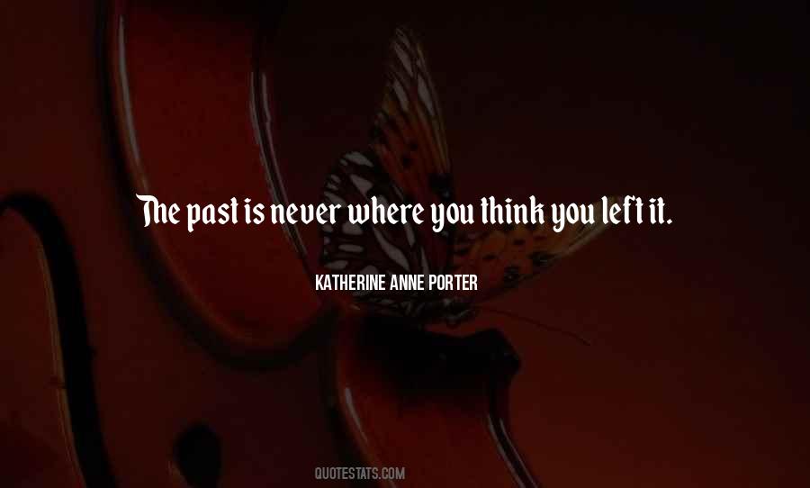 You Never Left Quotes #400536