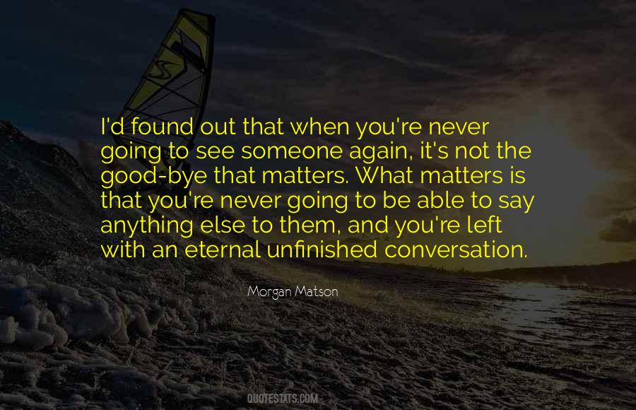 You Never Left Quotes #527955