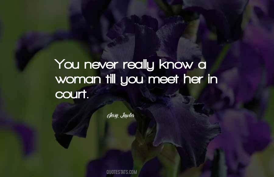You Never Really Know Quotes #1827324