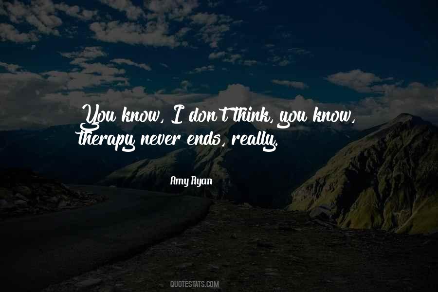 You Never Really Know Quotes #85572