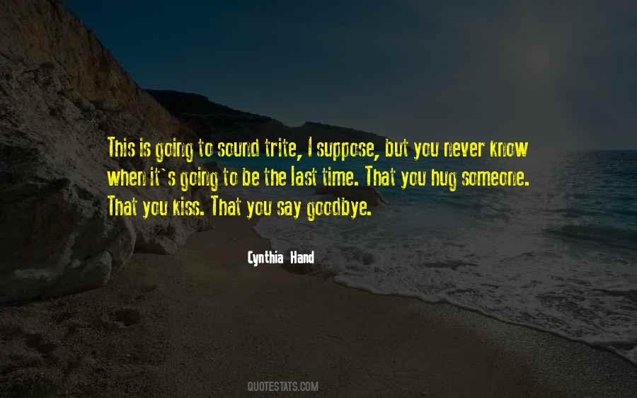 You Never Say Goodbye Quotes #1163405