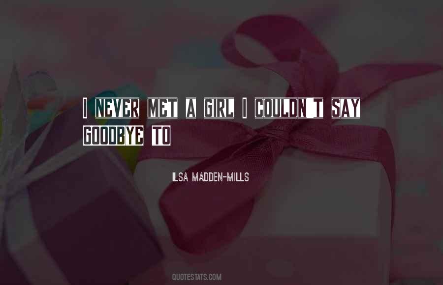 You Never Say Goodbye Quotes #1864872