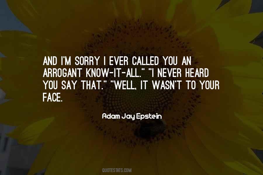 You Never Say Sorry Quotes #1638539