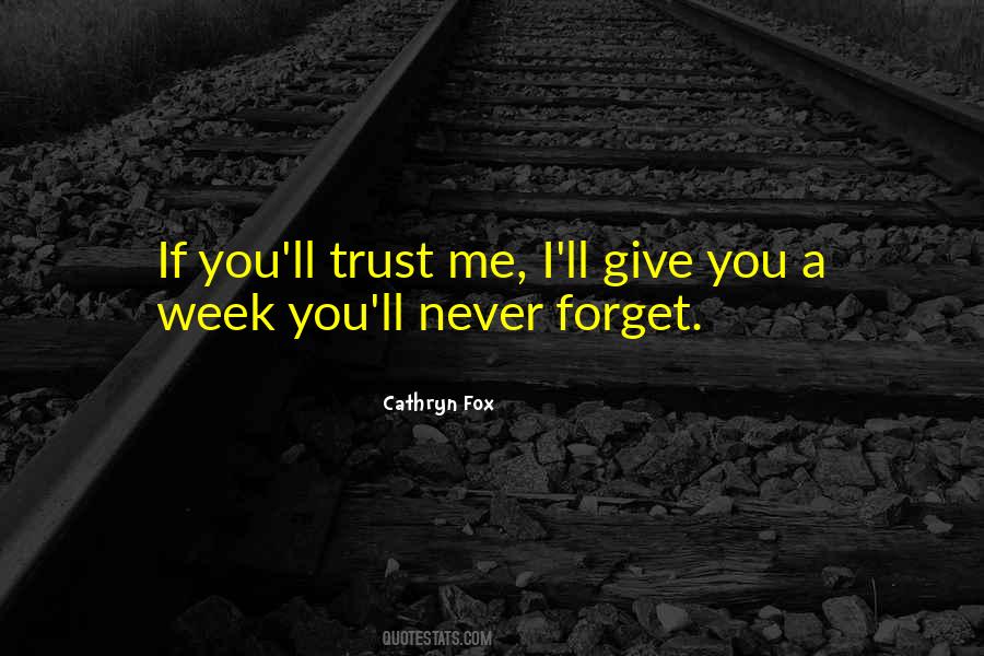 You Never Trust Me Quotes #691793