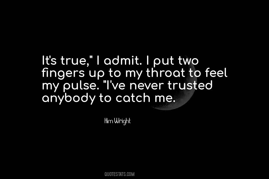 You Never Trusted Me Quotes #37191