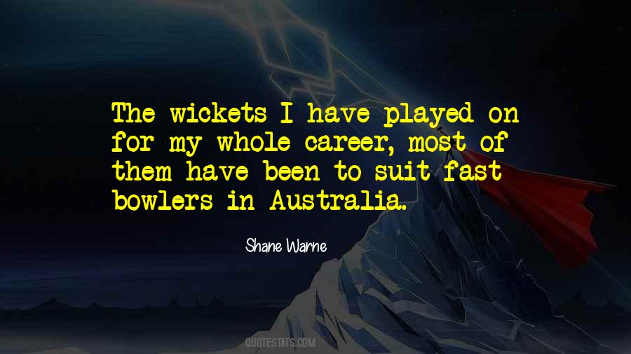 Quotes About Fast Bowlers #1072647