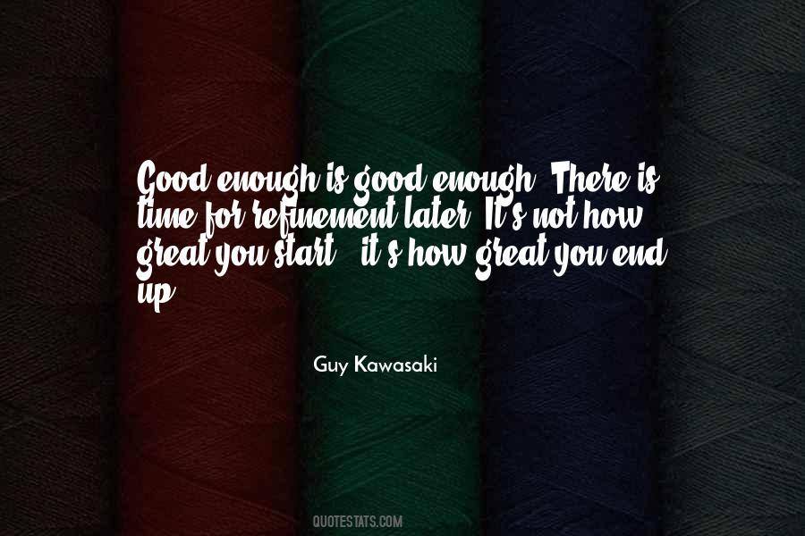 You Not Good Enough Quotes #291834