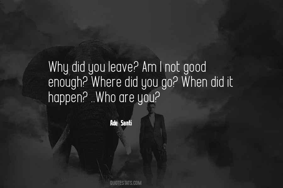 You Not Good Enough Quotes #552844