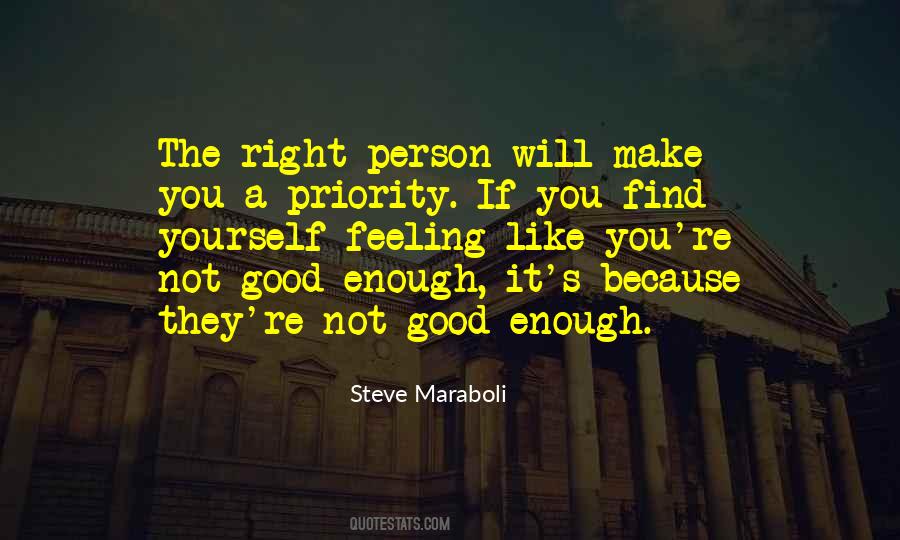 You Not Good Enough Quotes #652581