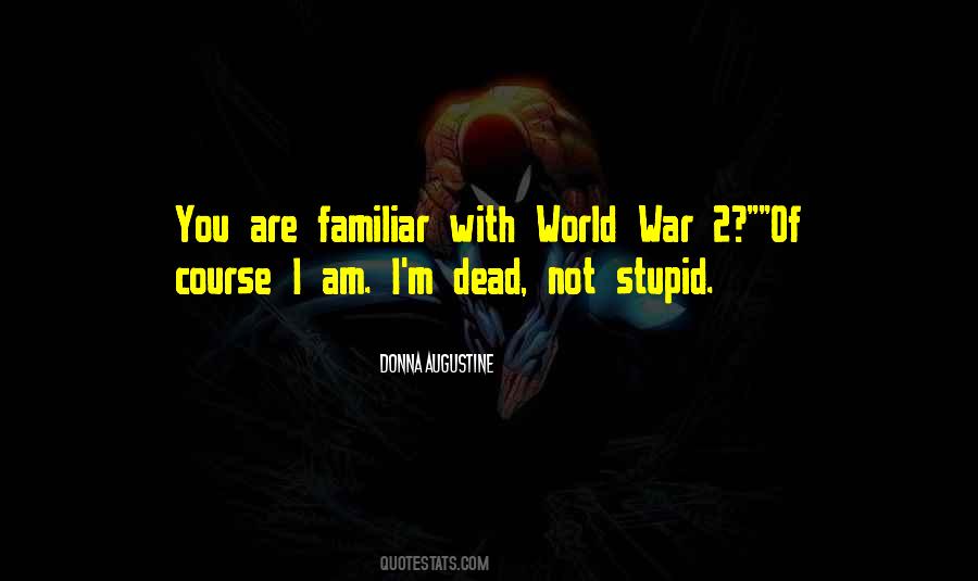 You Not Stupid Quotes #191796