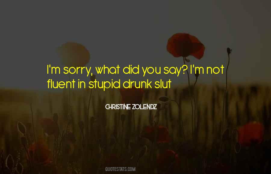 You Not Stupid Quotes #296832