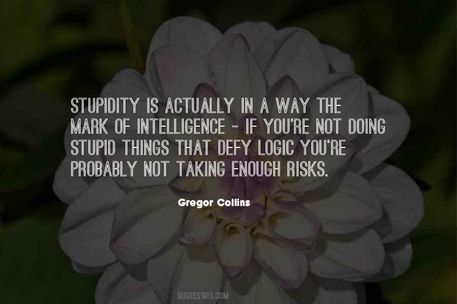 You Not Stupid Quotes #379479