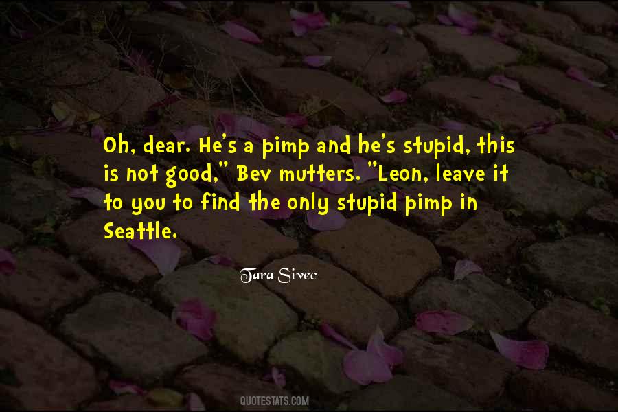 You Not Stupid Quotes #76984