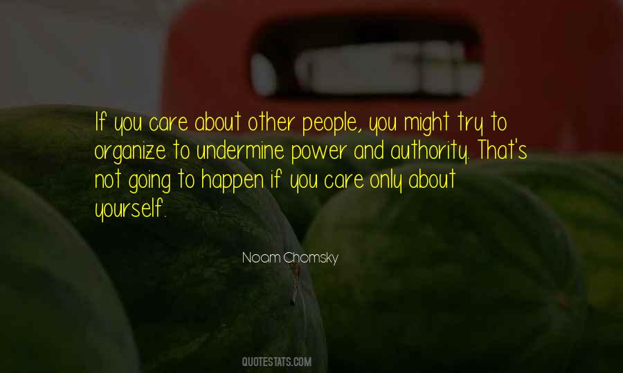 You Only Care About Yourself Quotes #168042